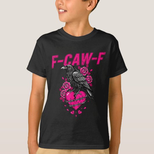 T-shirt Funny Crow F-caw-f Valentines Day Black Bird Fcawf (Devant)