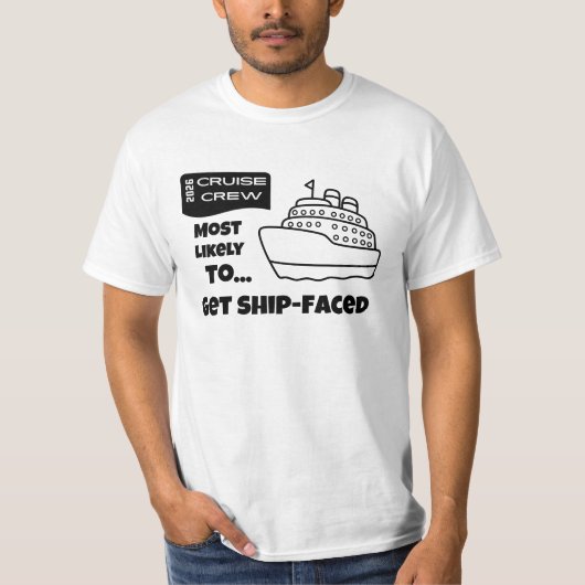 T-shirt Funny Cruise shirt Most Likely To Get Ship-Faced (Devant)