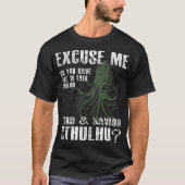 T-shirt Funny Cthulhu Ecuse Me friend (Devant)