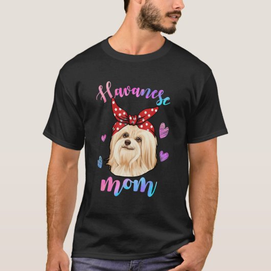 T-shirt Funny Cute Havanese Dog Mom Mama Puppy Lover Mothe (Devant)
