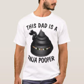 T-shirt FUNNY DAD T-Shirts, NINJA POOPER (Devant)