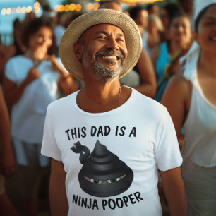 T-shirt FUNNY DAD T-Shirts, NINJA POOPER