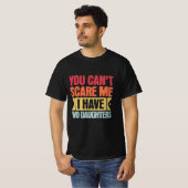 T-shirt Funny Dad  You Can't Scare Me I Have Two Daughters (Devant entier)