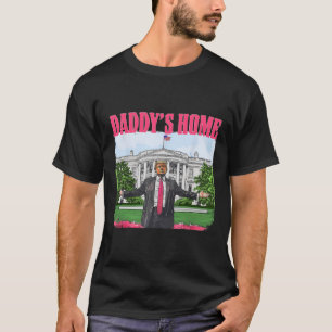 T-shirt Funny Daddy's Home Trump Pink 2024 White House Com