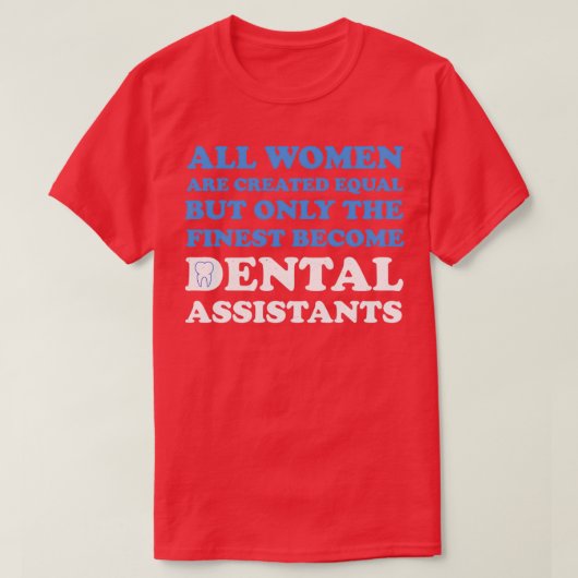 T-shirt Funny Dental Assistant (Design devant)