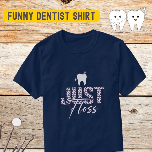 T-shirt Funny Dentist Floss