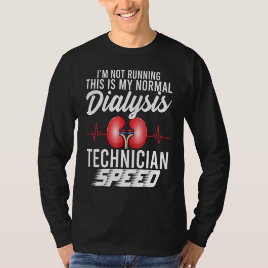 T-shirt Funny Dialysis Technician Speed Heartbeat Dialysis (Devant)