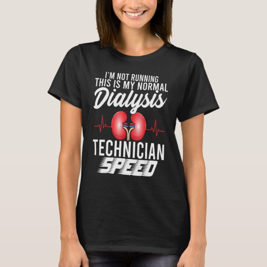 T-shirt Funny Dialysis Technician Speed Heartbeat Dialysis (Devant)