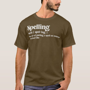 T-shirt Funny Dictionary Definition Spelling Witches Spell