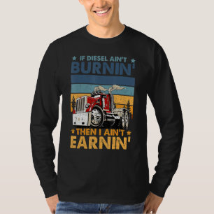 T-shirt Funny Diesel Trucker Big Rig Semi Trailer Truck Dr