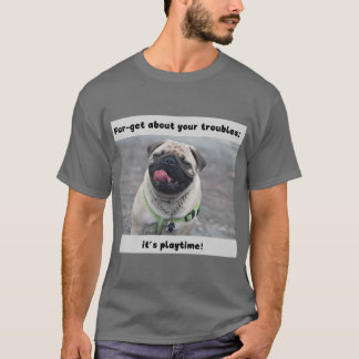 T-shirt Funny Dog Print Fur-get over uw probleem