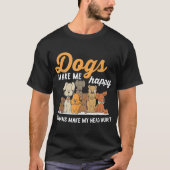 T-shirt Funny Dogs Make Me Happy Design (Devant)