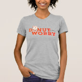 T-shirt Funny Donut Worry tee (Devant)