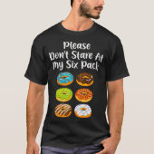 T-shirt Funny Doughnut Donut Lover Please Dont Stare At (Devant)