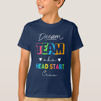 T-shirt Funny Dream Team aka Head Start Crew