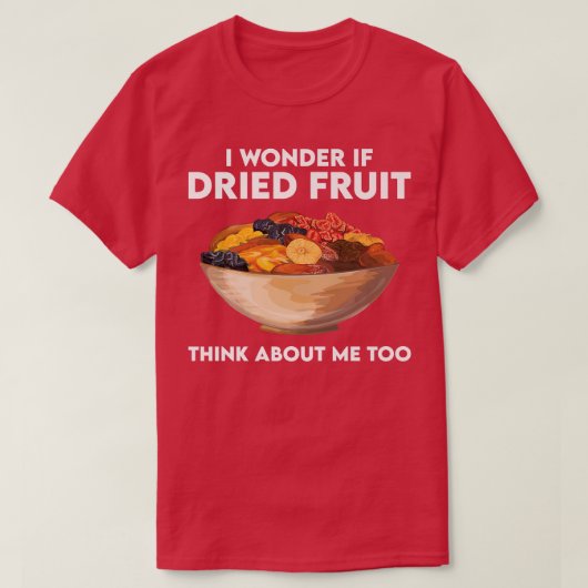 T-shirt Funny Dried Fruit Saying Vegetarian Snack  (Design devant)