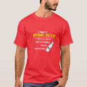 T-shirt Funny Drinking Shirt, Beer Lovers (Devant)