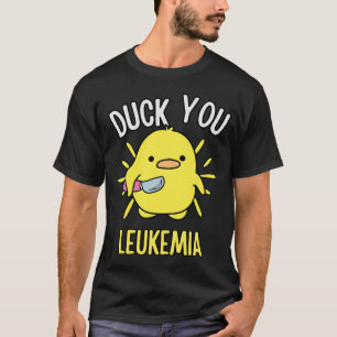 T-shirt Funny Duck You Leukemia Sensibilisation Survie Gue