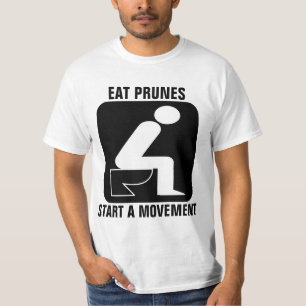 T-SHIRT FUNNY EAT PRUNES LANCER UN MOUVEMENT (POOP) T-SHIR