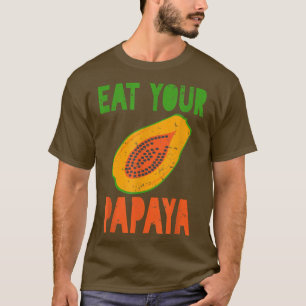 T-shirt Funny Eat your Papaya Fruit Feminist Végétarien