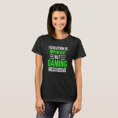 T-shirt Funny Education Is Important Video Games Gamer Men (Devant entier)