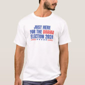 T-shirt Funny Election 2024 drame politique non partisan (Devant)