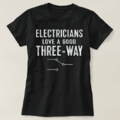 T-shirt Funny Electrician for Men Three Way Electrical En (Design devant)