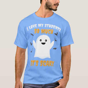 T-shirt Funny Enseignant Halloween I Love my Students Clas