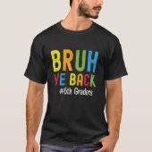 T-shirt Funny Enseignants de 6e année Bruh We Back 6e Grad (Devant)