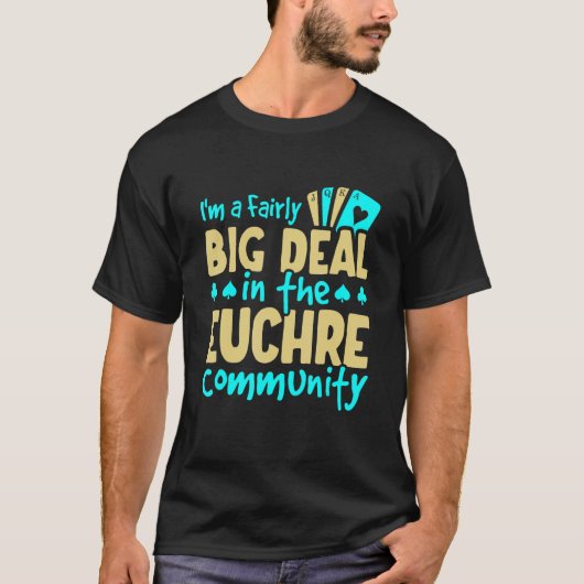 T-shirt Funny Euchre Communauté Big Deal Euchre Joueur (Devant)