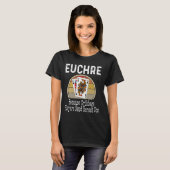 T-shirt Funny Euchre parce que les joueurs de Cribbage ont (Devant entier)