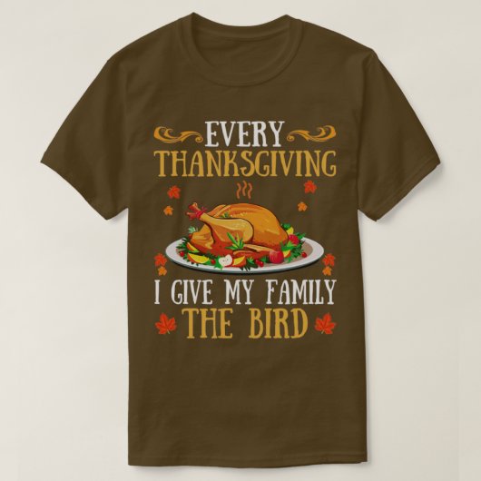 T-shirt Funny Every Thanksgiving (Design devant)