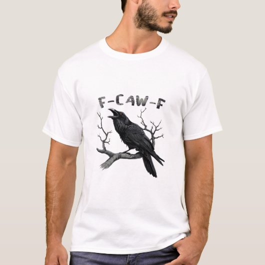 T-shirt Funny F-Caw-F Gothic Crow Humor Essential (Devant)