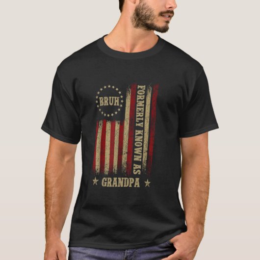 T-shirt Funny Father's Day Grandpa Bruh Formerly Known As  (Devant)