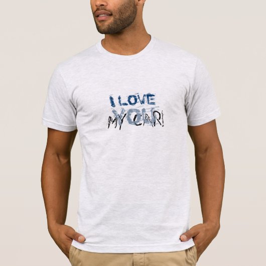 T-shirt Funny Favorite I Love my Car Custom Text (Devant)