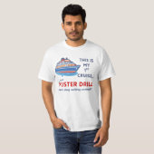 T-shirt Funny First Cruise Shirt – Muster Drill Joke Tee (Devant entier)