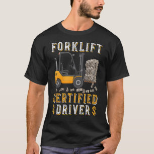 T-shirt Funny Forklift Driver Mème Forklift Certifié