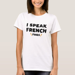 T-shirt Funny French Fries
