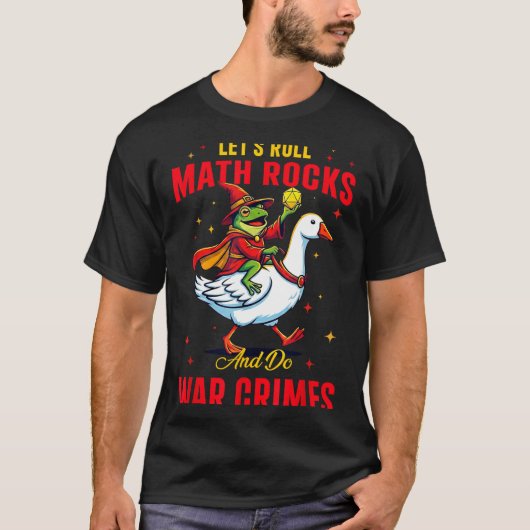 T-shirt Funny Frog Let's Roll Math Rocks And Do War Crimes (Devant)
