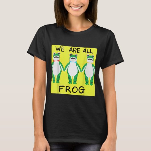 T-shirt Funny Frog We Are All Frog (Devant)