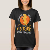 T-shirt Funny Future Electrician Electrical Engineer  (Devant)