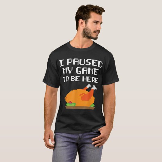T-shirt Funny Gamer Turkey | I Paused My Game Design (Devant entier)