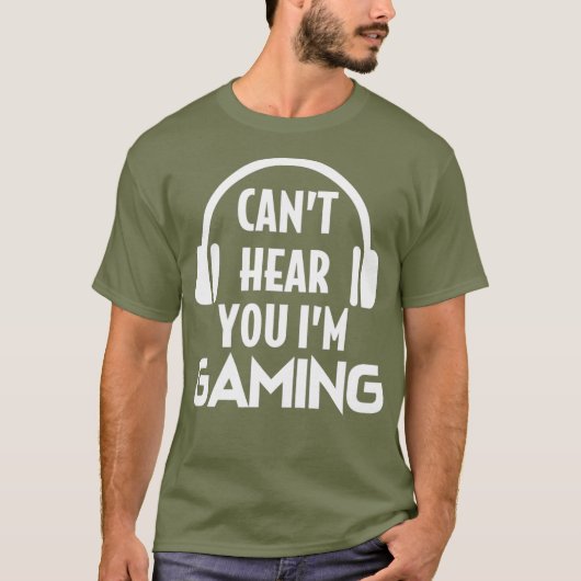 T-shirt Funny Gaming Cant Hear (Devant)