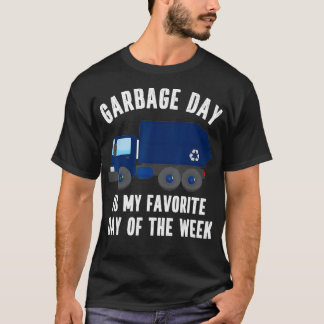 T-shirt Funny Garbage Day Blue Recycling Truck Quote Recyc