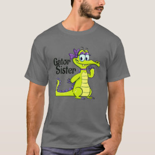 T-shirt Funny Gator Sister Florida For Alligator Lover Or