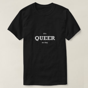 T-shirt Funny Gay Shirt LGBTQ Queer As Day Gay Gift Idee
