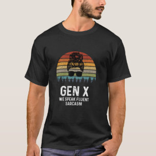 T-shirt Funny Gen X Nous Parlons Fluent Sarcasm Génération