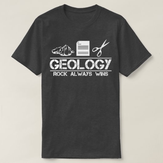 T-shirt Funny Geology Rock Always Wins Geologist Pun 1 (Design devant)