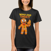 T-shirt Funny Gingerbread Man Who Did This Pun Cookies Wom (Devant)