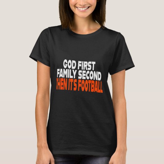 T-shirt Funny God First Family Then It's Football Religiou (Devant)